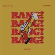 Bang Vitor Bueno Unklfnkl Jetlag Music