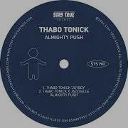 Thabo Tonick Jazzuelle Almighty Push