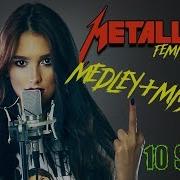 Metallica Medley Mashup By Sershen Zaritskaya Enter Sandman Sad But