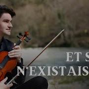 Joe Dassin Et Si Tu N Existais Pas Violin