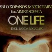 One Life Pablo Kopanos Nick Harvin Aimee Sophia