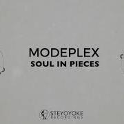 Modeplex Soul In Pieces