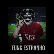 Funk Estranho Speed Up