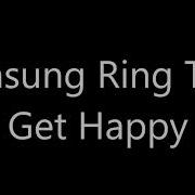 Samsung Get Happy Ringtone