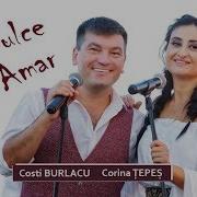 Dulce Şi Amar Corina Ţepeş Costi Burlacu