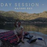 Nature Guy Sunday Session 063