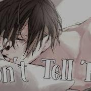 Nightcore Don T Tell Em Deeper Version