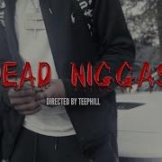 Bigsteppa Dead Niggas