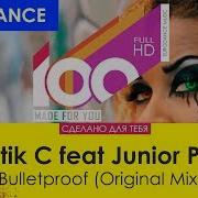 Martik C Feat Junior Paes Bulletproof