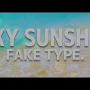 Fake Type Sexy Sunshine