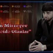 Elcan Mirzeyev Qurbetde Olanlar