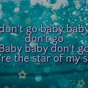 Alan Walker Baby Don T Go Lyrics