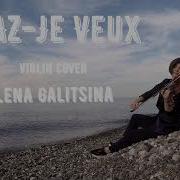 Zaz Je Veux Violin Cover By Elena Galitsina