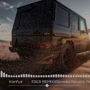 Konfuz Ламбо G63 Remix Slowed Reverb Remix