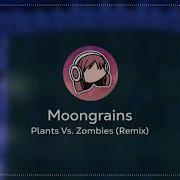 Pvz Moongrains Remix