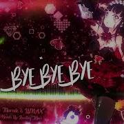 Nightcore Bye Bye Bye Hands Up Bootleg Mix Angel One X Marnik Lunax Lyrics Clublionx