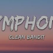 Clean Bandit Symphony Lyrics