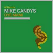 Mike Candys Oye Mami Original Club Mix