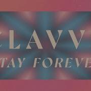 Clavvs Stay Forever