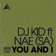 You And I Extended Mix Dj Kid Nae Sa