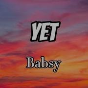 Yet Babsy Lyrics