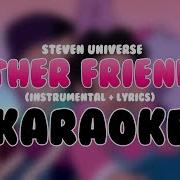 Steven Universe The Movie Other Friends Instrumental And Lyrics Karaoke