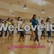 We Love It Line Dance Beginner Improver Rhoda Lai Demo Count