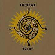 Time Out Original Mix Dennis Cruz