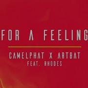 For A Feeling Camelphat Artbat