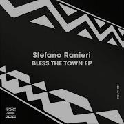 Bless The Town Original Mix Stefano Ranieri Rise Of The 2Nd Sun