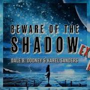 Dale B Dooney Karel Sanders Beware Of The Shadow Extended Mix Lyric Video