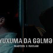 Madteen X Rəssam Yuxuma Da Gəlmə