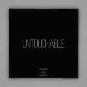 Untouchable Минус