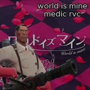 World Is Mine Medic Sing