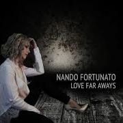 Love Far Aways Radio Edit Nando Fortunato