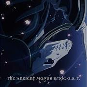 The Ancient Magus Bride Ost