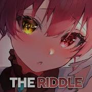 Nightcore The Riddle