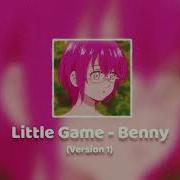 Little Game Benny Edit Audio