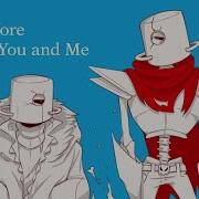 You And Me Underfell