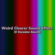 Weird Clearer Sound Effect