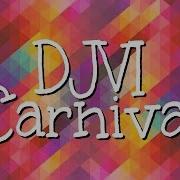 Djvi Carnival