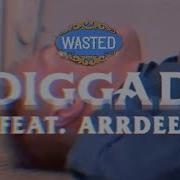 Digga D Feat Arrdee Wasted