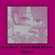 Frou Frou A New Kind Of Love Nightcore Tiktok Remix