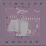 Theylive Circles Korine Remix