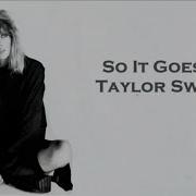 So It Goes Taylor Swift