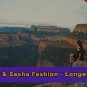 Fly Sasha Fashion Longer Original Mix