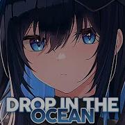 Nightcore Drop In The Ocean Lyrics