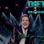 Dieter Bohlen Style Don T Go Anywhere Version 2