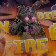 Fnaf Song Die In A Fire Remix Cover Feat Oomuramiki Fnaf Animation