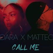 Dara X Matteo Call Me Official Video